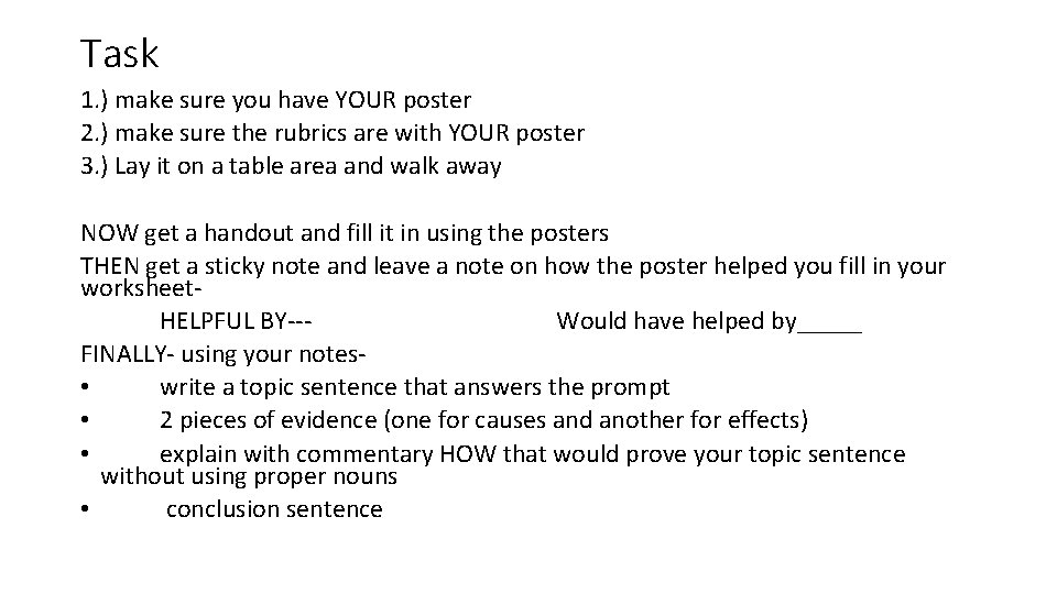Task 1. ) make sure you have YOUR poster 2. ) make sure the