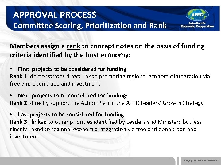 APPROVAL PROCESS Committee Scoring, Prioritization and Rank Members assign a rank to concept notes