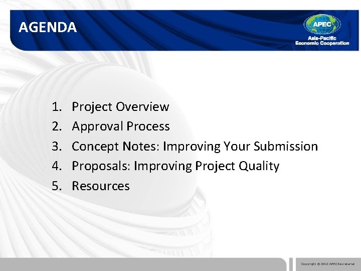 AGENDA 1. 2. 3. 4. 5. Project Overview Approval Process Concept Notes: Improving Your