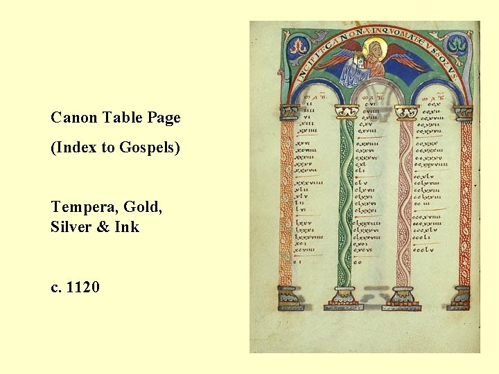 Canon Table Page (Index to Gospels) Tempera, Gold, Silver & Ink c. 1120 