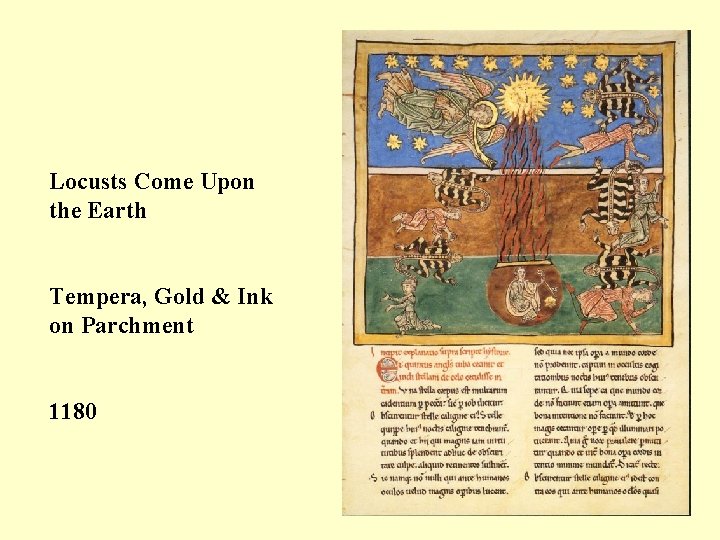 Locusts Come Upon the Earth Tempera, Gold & Ink on Parchment 1180 