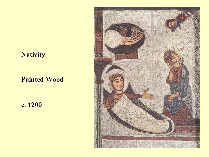 Nativity Painted Wood c. 1200 