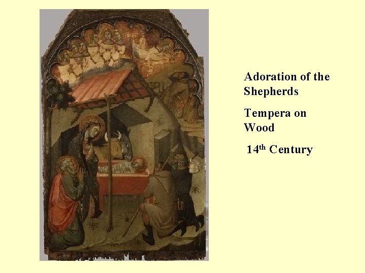 Adoration of the Shepherds Tempera on Wood 14 th Century 