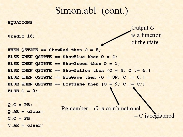 Simon. abl (cont. ) EQUATIONS Output O is a function of the state @radix