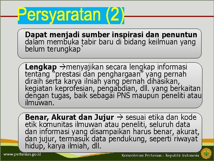 Dapat menjadi sumber inspirasi dan penuntun dalam membuka tabir baru di bidang keilmuan yang