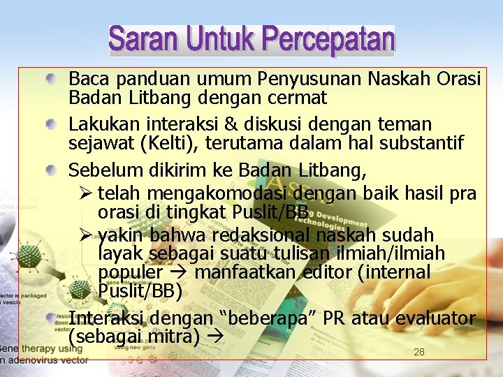 Baca panduan umum Penyusunan Naskah Orasi Badan Litbang dengan cermat Lakukan interaksi & diskusi
