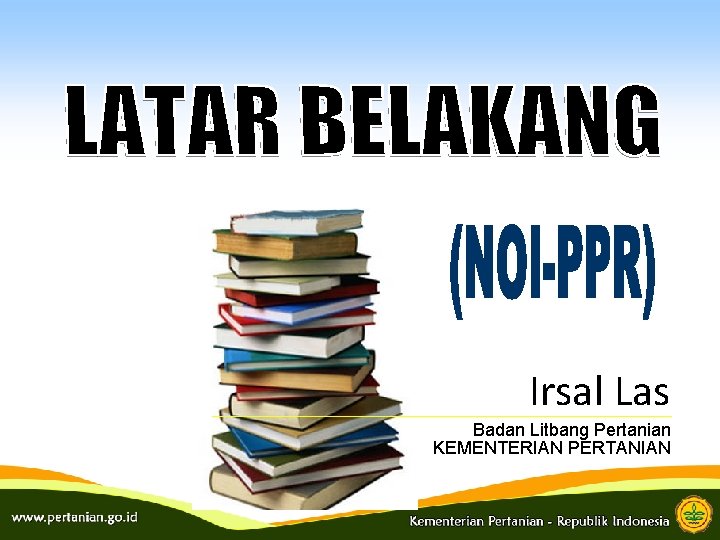 Irsal Las Badan Litbang Pertanian KEMENTERIAN PERTANIAN 