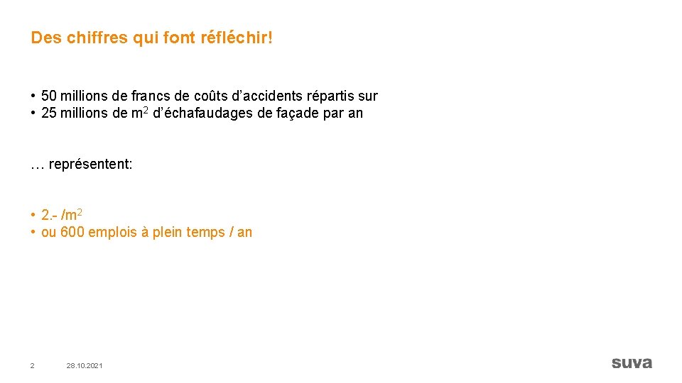 Des chiffres qui font réfléchir! • 50 millions de francs de coûts d’accidents répartis