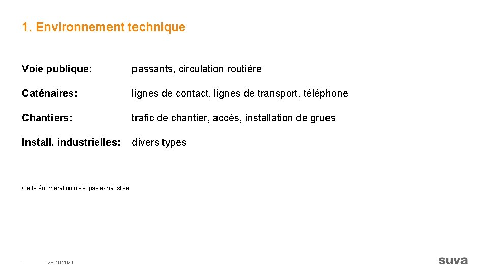 1. Environnement technique Voie publique: passants, circulation routière Caténaires: lignes de contact, lignes de