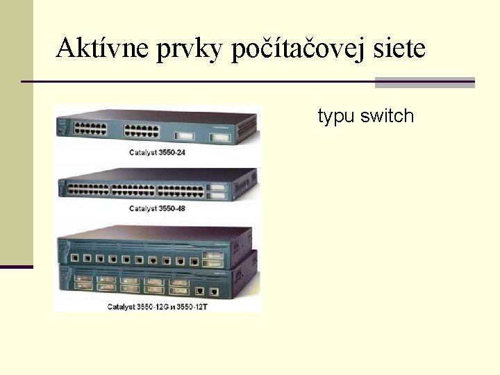 Aktívne prvky počítačovej siete typu switch 