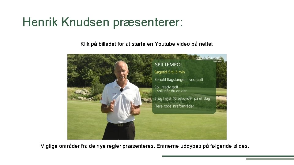 Henrik Knudsen præsenterer: Klik på billedet for at starte en Youtube video på nettet