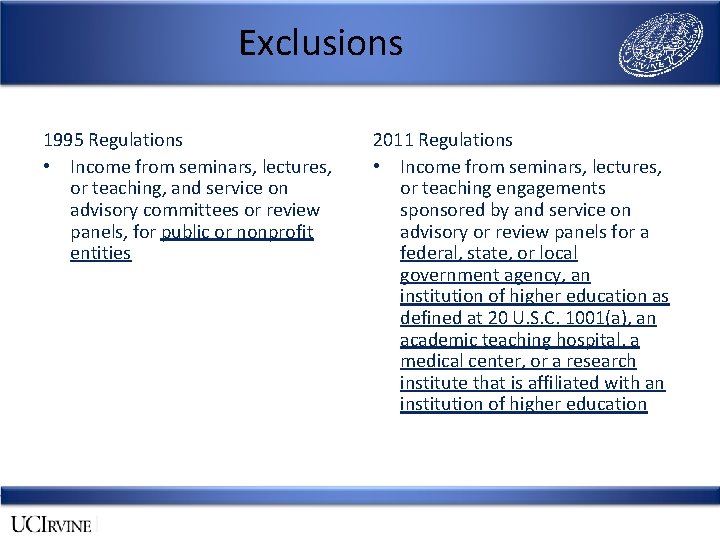 Exclusions 1995 Regulations • Income from seminars, lectures, or teaching, and service on advisory