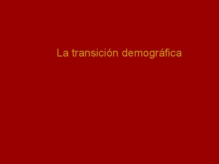 coll@uma. es La transición demográfica 