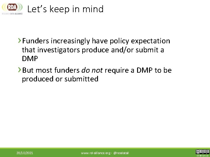 Let’s keep in mind Funders increasingly have policy expectation that investigators produce and/or submit