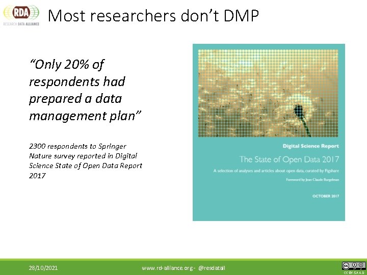 Most researchers don’t DMP “Only 20% of respondents had prepared a data management plan”