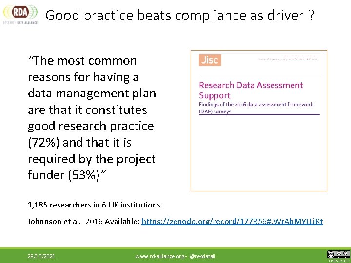 Good practice beats compliance as driver ? “The most common reasons for having a