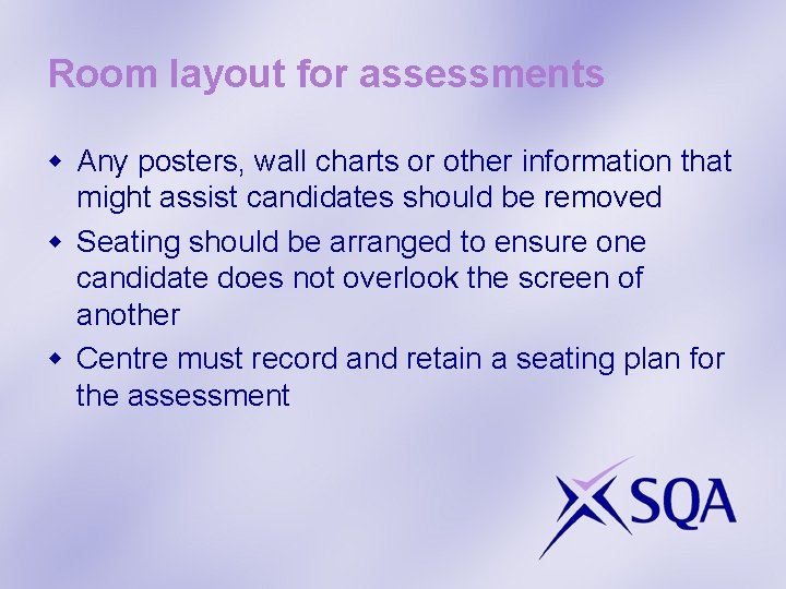 Room layout for assessments w Any posters, wall charts or other information that might