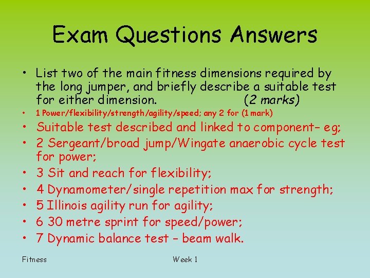 Exam Questions Answers • List two of the main fitness dimensions required by the