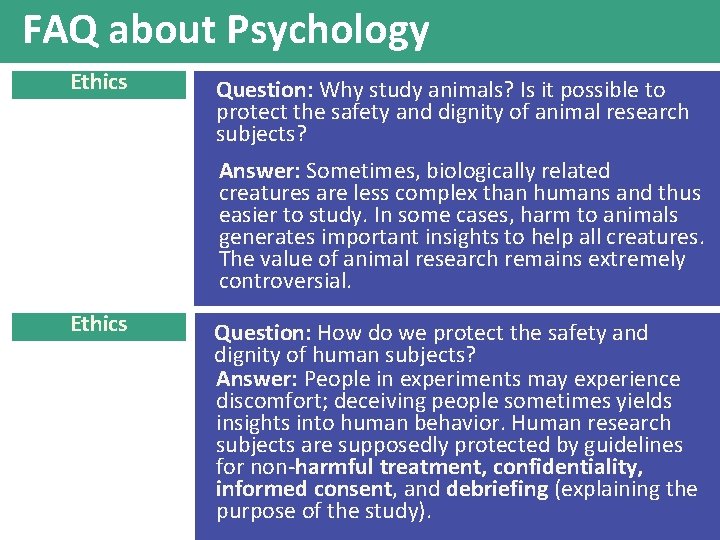 FAQ about Psychology Ethics Question: Why study animals? Is it possible to protect the