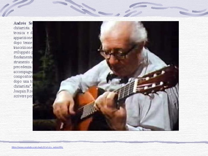 Andrés Segovia (Linares, 21 febbraio 1893 – Madrid, 3 giugno 1987) chitarrista spagnolo considerato