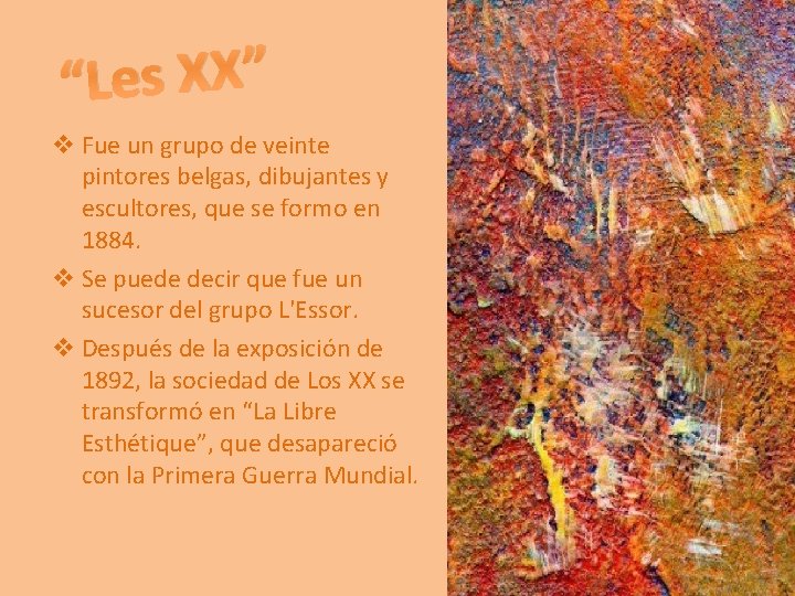 ” X X s e L “ v Fue un grupo de veinte pintores