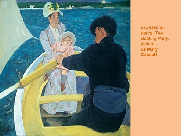 El paseo en barca (The Boating Party), pintura de Mary Cassatt 