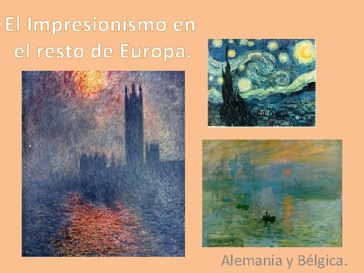El Impresionismo en el resto de Europa. Alemania y Bélgica. 