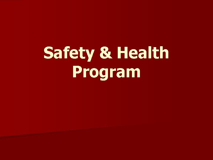 Safety & Health Program 