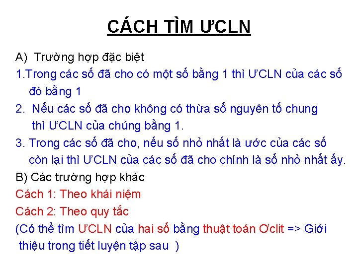 CÁCH TÌM ƯCLN A) Trường hợp đặc biệt 1. Trong các số đã cho