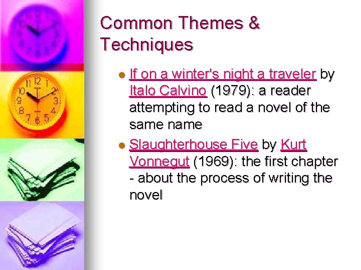 Common Themes & Techniques If on a winter's night a traveler by Italo Calvino