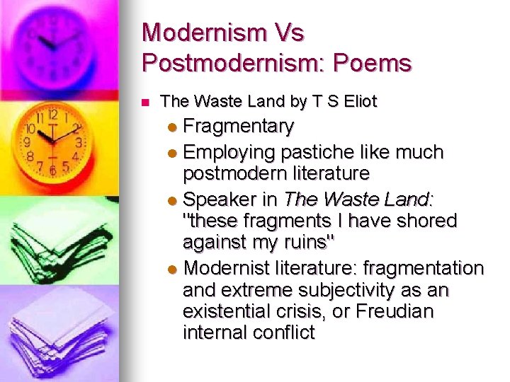 Modernism Vs Postmodernism: Poems n The Waste Land by T S Eliot Fragmentary l