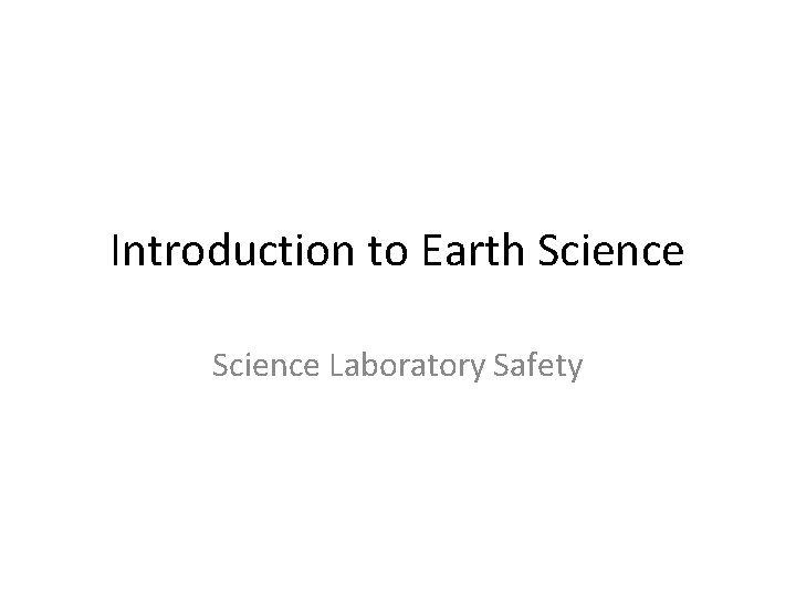 Introduction to Earth Science Laboratory Safety 