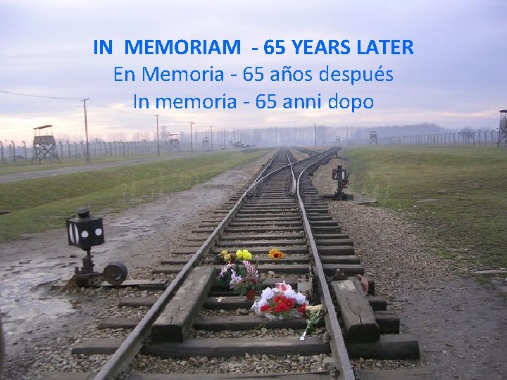 IN MEMORIAM - 65 YEARS LATER En Memoria - 65 años después In memoria