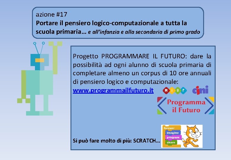 azione #17 Portare il pensiero logico-computazionale a tutta la scuola primaria… e all’infanzia e