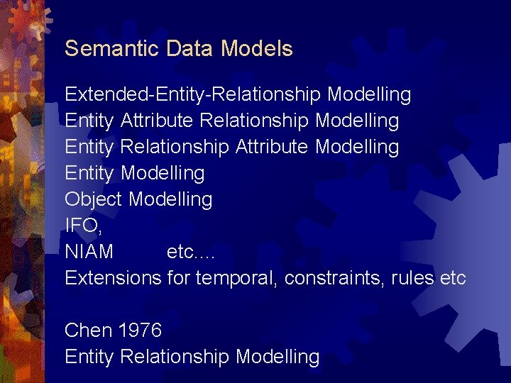Semantic Data Models Extended-Entity-Relationship Modelling Entity Attribute Relationship Modelling Entity Relationship Attribute Modelling Entity Semantic Data Models Extended-Entity-Relationship Modelling Entity Attribute Relationship Modelling Entity Relationship Attribute Modelling Entity