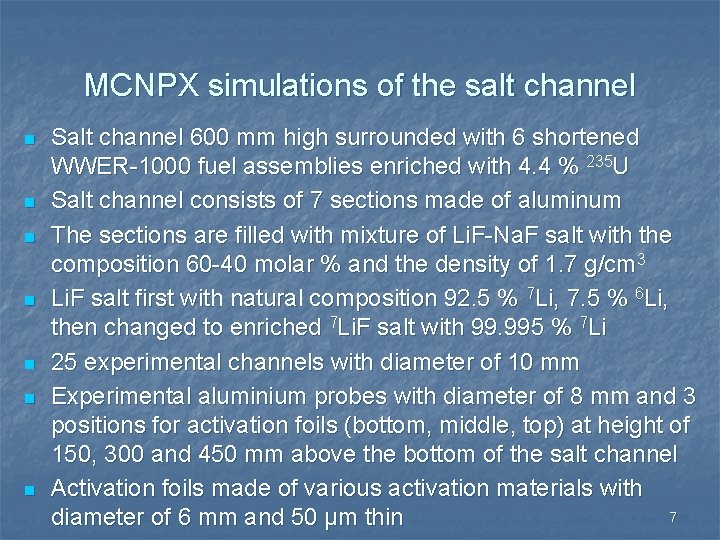 MCNPX simulations of the salt channel n n n n Salt channel 600 mm