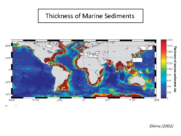 Thickness of Marine Sediments Divins (2002) 