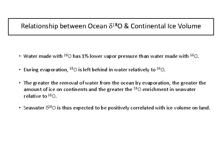 Relationship between Ocean d 18 O & Continental Ice Volume • Water made with