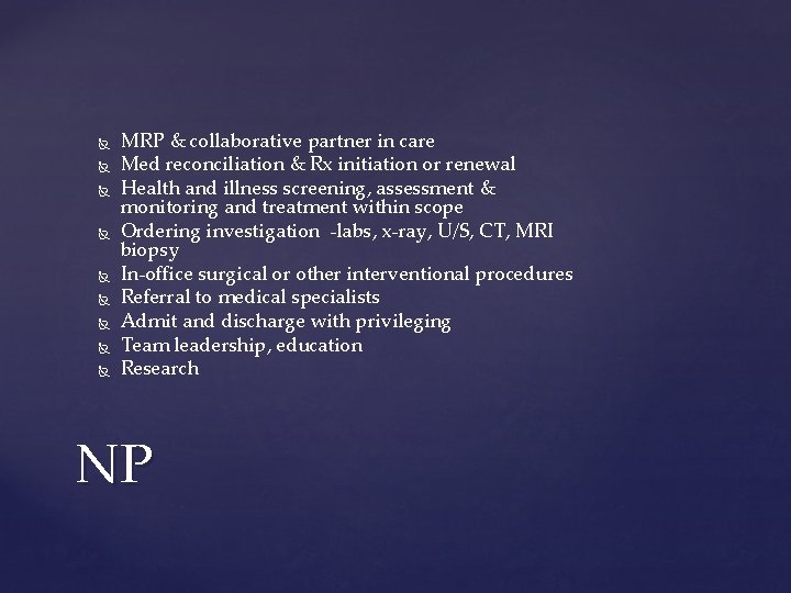  MRP & collaborative partner in care Med reconciliation & Rx initiation or renewal