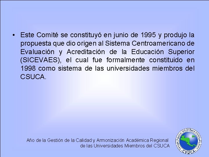  • Este Comité se constituyó en junio de 1995 y produjo la propuesta