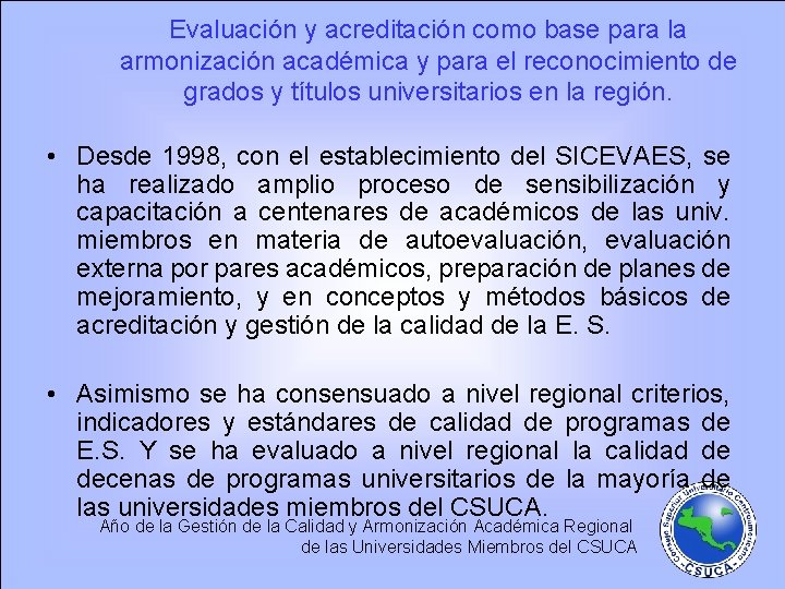 Evaluación y acreditación como base para la armonización académica y para el reconocimiento de