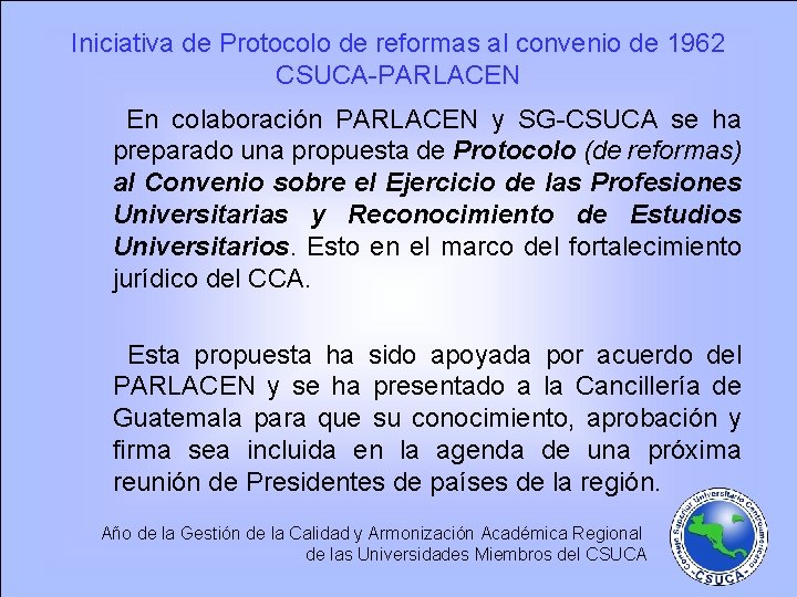 Iniciativa de Protocolo de reformas al convenio de 1962 CSUCA-PARLACEN En colaboración PARLACEN y