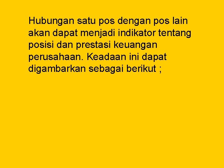 Hubungan satu pos dengan pos lain akan dapat menjadi indikator tentang posisi dan prestasi