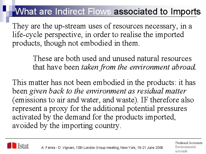 What are Indirect Flows associated to Imports They are the up-stream uses of resources