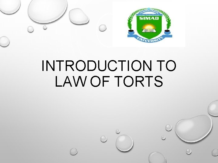 INTRODUCTION TO LAW OF TORTS 
