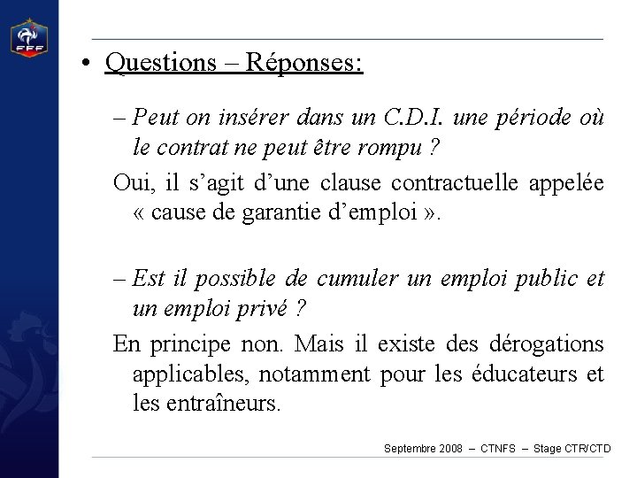  • Questions – Réponses: – Peut on insérer dans un C. D. I.