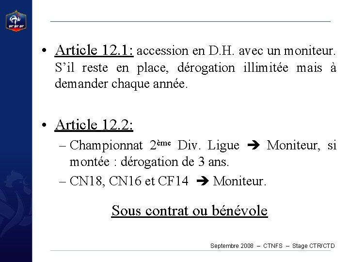  • Article 12. 1: accession en D. H. avec un moniteur. S’il reste