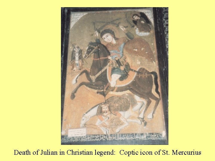 Death of Julian in Christian legend: Coptic icon of St. Mercurius 