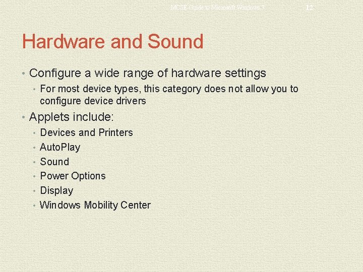 MCSE Guide to Microsoft Windows 7 Hardware and Sound • Configure a wide range