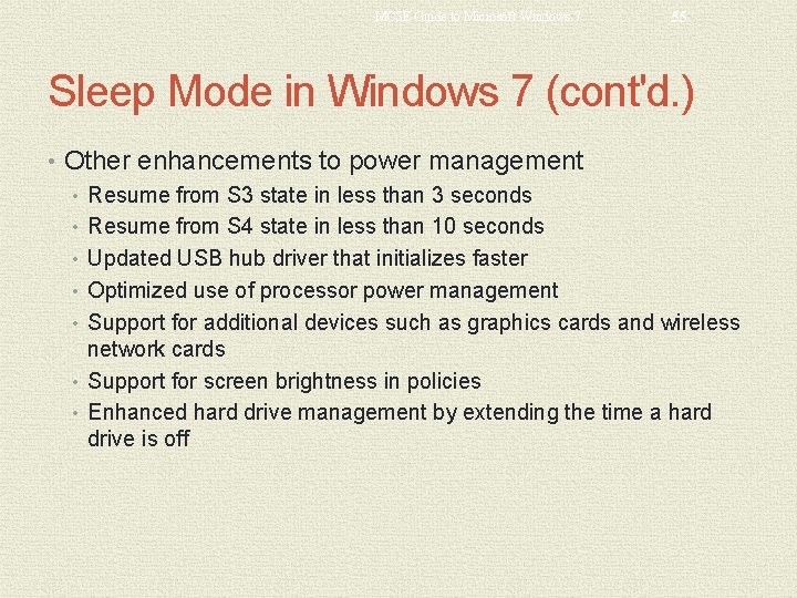 MCSE Guide to Microsoft Windows 7 55 Sleep Mode in Windows 7 (cont'd. )